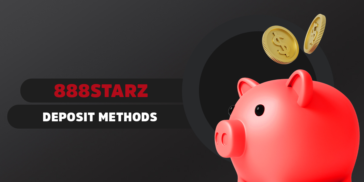 Payment methods available for deposit at 888Starz