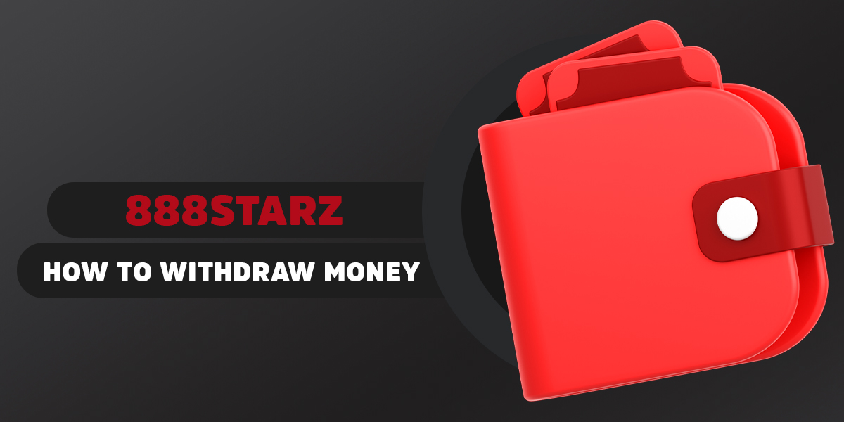 Withdrawal of won funds from 888Starz platform
