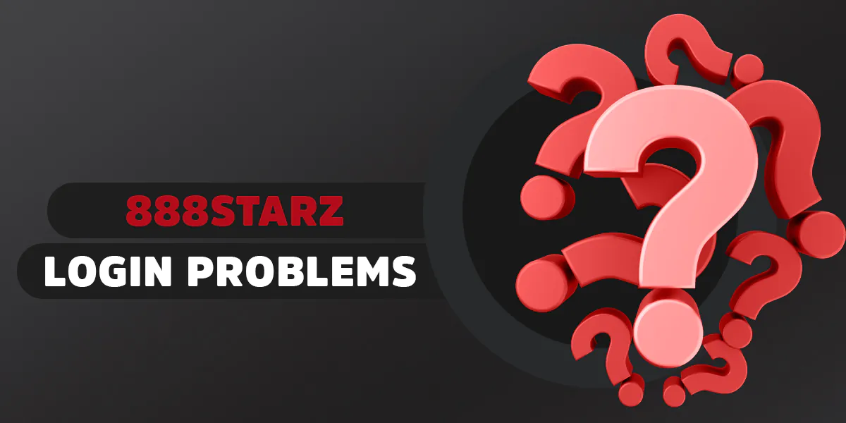 Common 888Starz account login problems 